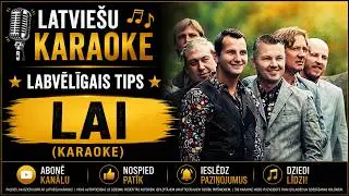 LAT 876 Labvēlīgais Tips  Lai (Karaoke)