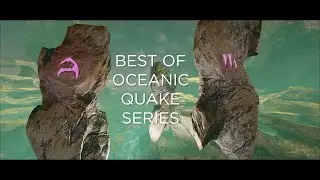 Best of Oceanic Quake Series