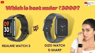 Realme Watch 3 vs Dizo Watch D Sharp | Which is best under 3k?