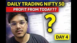DAY 4 : DAILY TRADING NIFTY 50, UPSC PREPARATION,AND SELF IMPROVEMENT