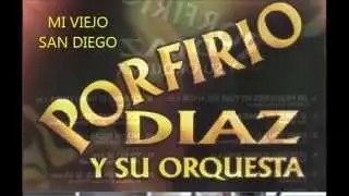 JORGE ABRIL -  PORFIRIO DIAZ -  MI VIEJO SAN DIEGO  - TANGO