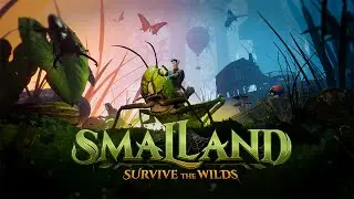 Honey, I Shrunk the Survival Game | Smalland: Survive the Wilds | Pt2