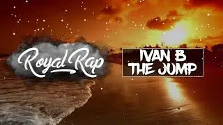 Ivan B - The Jump (Ft. Abstract)