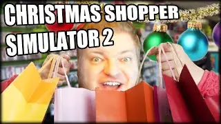 Christmas Shopper Simulator 2 - SO MANY SALES!