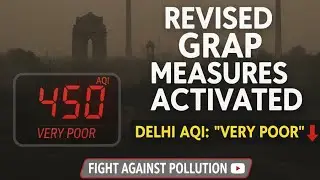 Revised GRAP Measures Activated as Delhi&rsquo;s AQI Stays &lsquo;Very Poor&rsquo;