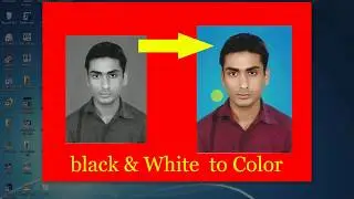 Black & White    To  Color Photo  easy............