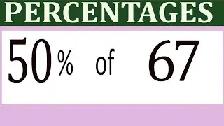 Проценты 50 Процент(%) от 67