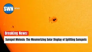 Sunspot Meiosis Happening Now: The Mesmerizing Solar Display of Splitting Sunspot AR3245