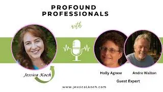Profound Professionals Interview with Holl Agnew & Andre Walton