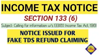 Income tax notice 133(6) | Income Tax Notice 133 (6) For Fake TDS Refund Claiming | How to reply