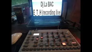 DJ La BAC - Jam session exp&eacute;rimentale techno hardcore (Elektron model:cycle)