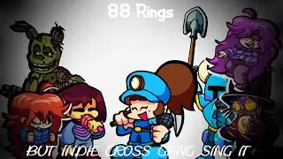 (Get ready for a next battle) 88 Rings but Indie Cross gang sing it Ft Annalynn- FNF Cover
