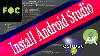 How to install Android Studio and Configure it