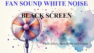 Fan Sound White Noise - Black Screen 1h | Fall asleep, relax, focus, study - regain energy