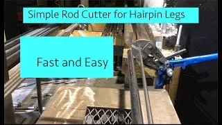 Rod Cutter for Hairpin Legs (SIMPLE SET UP)