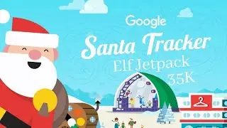 Google Santa Tracker Speedrun (Elf Jetpack) 35K