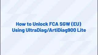 How to Unlock FCA SGW (EU) Using UltraDiag/ArtiDiag900 Lite