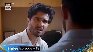 Habs Episode 18 |New Promo|habs ep 18|Feroz khan|ushna shah