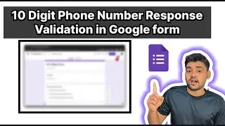 ✅ Google Forms: Validate 10 Digit Phone Number | Perfect Mobile Number Validation Trick