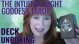 🔮The Intuitive Night Goddess Tarot🔮NEW Deck Unboxing and Flip Through🎇 ✨MY Tarot Deck Collection✨🎇