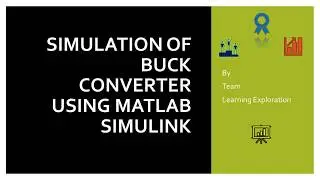 Buck Converter  simulation using MATLAB  SIMULINK / DC-DC Step Down converter