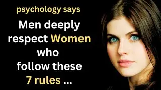 Men deeply respect women who follow these 7 rules..| quotes| psychology facts and motivation quotes|