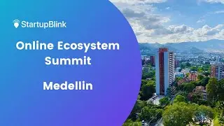 Medellin Startup Ecosystem at StartupBlink Ecosystem Summit October 2023
