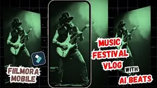 Music Festival Vlog | AI Beat Sync with Filmora Mobile | Epic Edits & Transitions