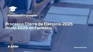 Procesos Cierre de Ejercicio 2025 / Inicio 2026 en Farmatic