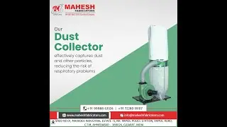 DUST COLLECTOR / PORTABLE DUST COLLECTOR/ MAHESH FABRICATORS/ +91-9998843324
