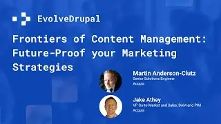 EvolveDrupal Ottawa: Frontiers of Content Management - Future-Proof your Marketing Strategies