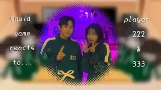  squid game reacts to... 222 & 333 ! 🐙 || 2x speed || Myung-Gi || 1/2 || discontinued 