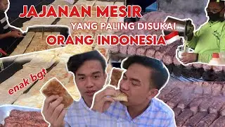 NYOBAIN JAJANAN MESIR TER-ENAK | HAWAWSYI & KIBDA, KALIAN PASTI NAGIH