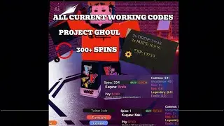 [PROJECT GHOUL] ALL CURRENT WORKING CODES IN LATEST PVE/PVP UPDATE