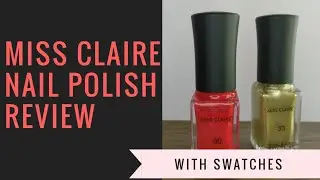 MISS CLAIRE NAIL POLISHES REVIEW AND SWATCHES | GEMINI DREAMS