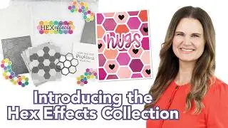 Introducing: Hex Effects Cardmaking Kit & Collection | Live with Owner Taylor VanBruggen