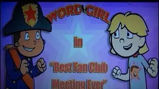 WordGirl Best Fan Club Meeting Ever