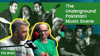 Pakistani Underground Music Scene - Daniel Arthur Panjwaney - Faisal Rafi - #TPE 185 (Strong Lang)