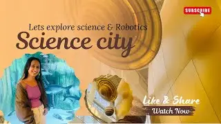 Science City Ahmedabad: Aquarium Wonders + Futuristic Robotics  and science lets explore