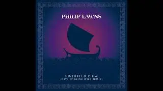 PREMIERE | Philip Lawns - Distorted View (Days of Being Wild 6 A.M. eternal Remix [THISBE] 2022