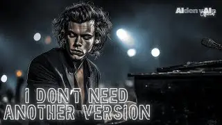 I Don’t Need Another Version — AIden vAIn 🖤🎹