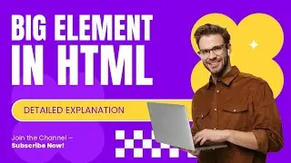 BIG ElEMENT in HTML, it display that text is bigger font size compared with normal text