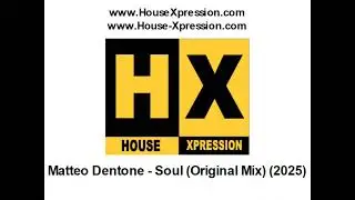 Matteo Dentone - Soul (Original Mix) (2025)