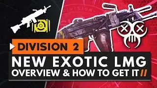 NEW EXOTIC LMG 'PESTILENCE' & How to Get It | The Division 2
