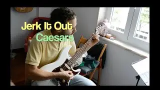 Caesars - Jerk It Out, Guitar cover