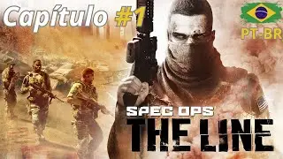 SPEC OPS: THE LINE - Cap&iacute;tulo 1: O Come&ccedil;o do Inferno em Dubai (PT-BR)