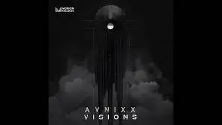 Aynix.x - Visions (Original Mix)
