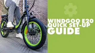 Windgoo E20 quick set-up guide | How to quickly start to use Windgoo E20 ebike?