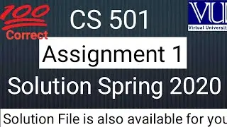 CS 501 Assignment 1 Solution || Spring 2020
