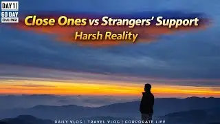 Close Ones vs Strangers&rsquo; Support | Morning Walk, Chai & Harsh Reality | Day 1